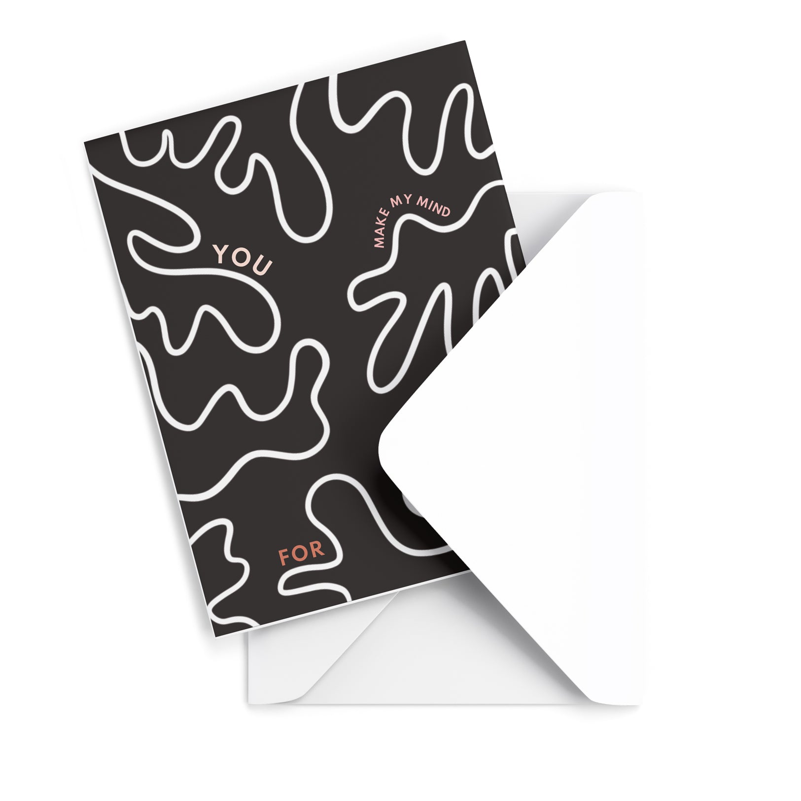 You Make My Mind Go Crazy Greeting Card