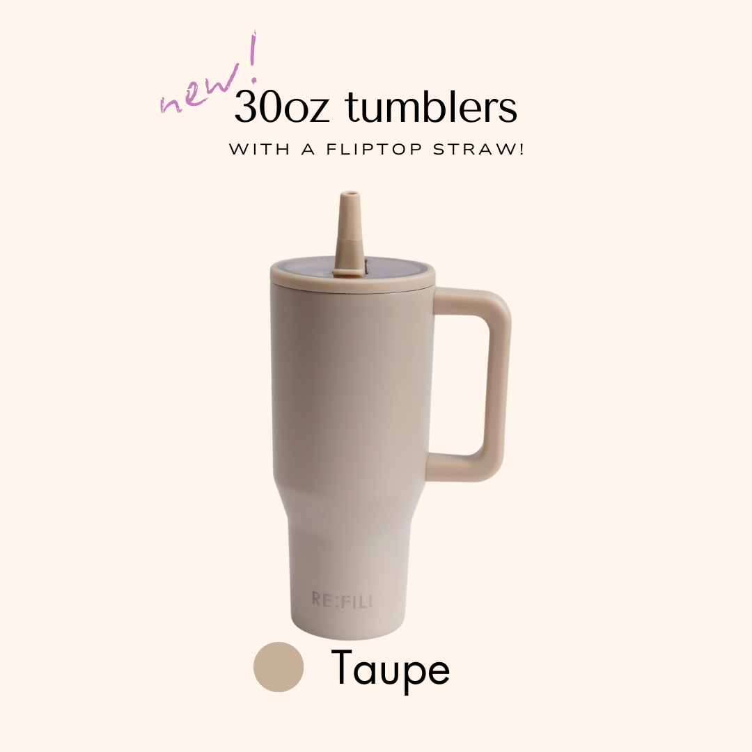 Re:FILL Tumblers (30 oz Flip top) NEW!